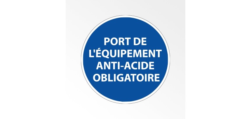 Panneau Obligatoire - EPI - Port de l'équipement anti-acide