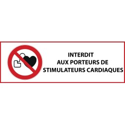 Panneau signalétique interdiction - Interdit stimulateur cardiaque  - 297 x 105 mm - Vinyle Souple Autocollant