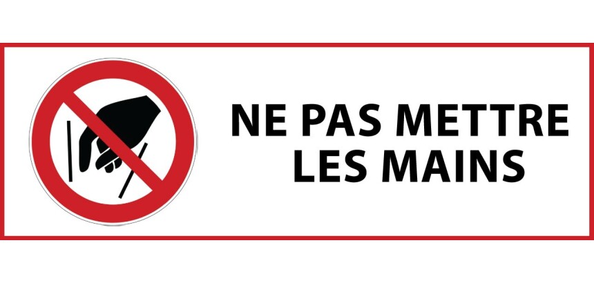Panneau d'interdiction - Ne pas mettre les mains - P015