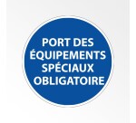 Panneau - Obligation port EPI - Équipements spéciaux obligatoires