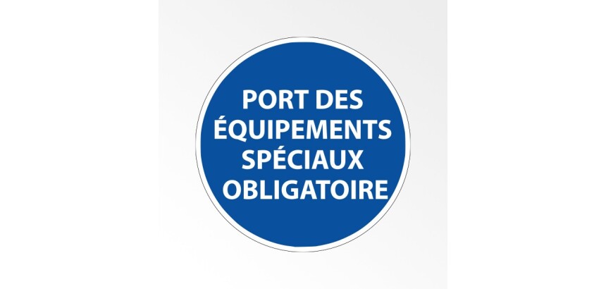 Panneau - Obligation port EPI - Équipements spéciaux obligatoires