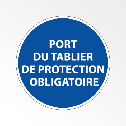 Panneau d'obligation de port d'EPI - Port du tablier de protection obligatoire