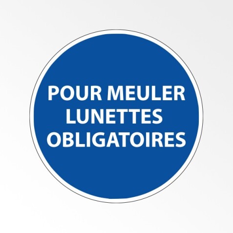 Panneau Obligatoire - EPI - Pour meuler - Lunettes obligatoires