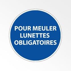 Panneau d'obligation de port d'EPI - Pour meuler - Lunettes obligatoires