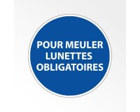 Panneau Obligatoire - EPI - Pour meuler - Lunettes obligatoires