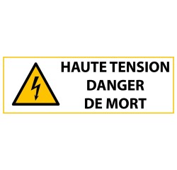 Panneau de Danger - Haute tension Danger de mort - W012  - 450 x 150 mm - Vinyle Souple Autocollant