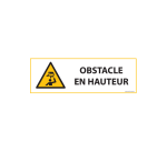 Signalétique danger W020 - Obstacle en hauteur - Norme ISO 7010  - 450 x 150 mm - Vinyle Souple Autocollant