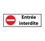 Panneau d'interdiction Entrée interdite