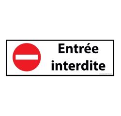 Panneau d'interdiction Entrée interdite