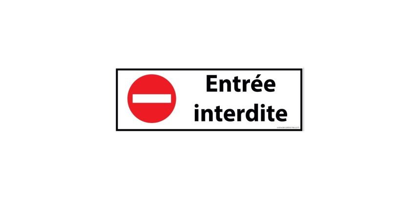 Panneau d'interdiction Entrée interdite