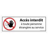 Panneau Accès interdit à toute personne étrangère au service