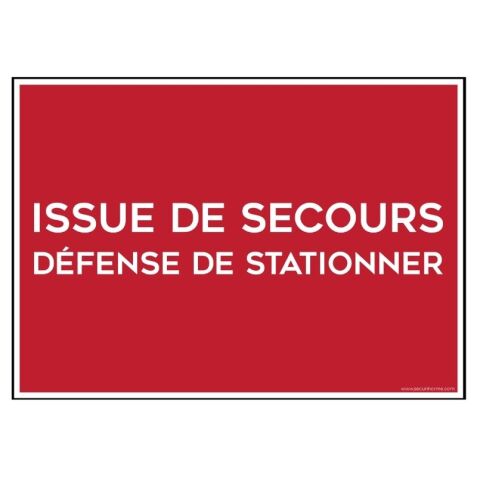 Panneau évacuation - Issue de secours, défense de stationner