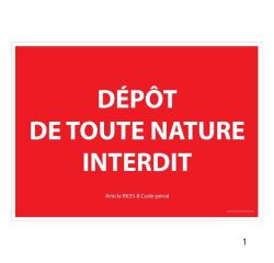 Panneau signalétique interdiction - Dépôt de toute nature interdit