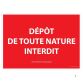 Panneau signalétique interdiction - Dépôt de toute nature interdit
