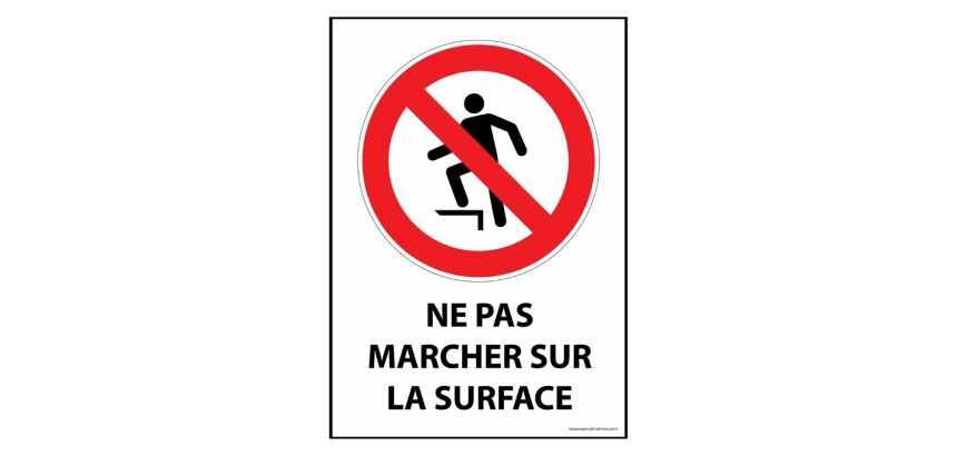 Signalétique interdiction - Picto Ne pas marcher sur la surface  - PVC dos adhésif - A4