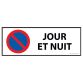 [Panneau signalétique - Interdiction stationnement jour et nuit]