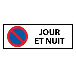 [Panneau signalétique - Interdiction stationnement jour et nuit]