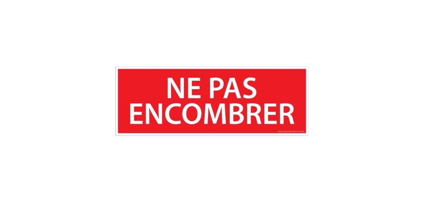 Panneau "Ne pas encombrer" - Sécurité incendie - 210 x 75 mm
