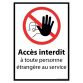Panneau Picto Accès interdit à toute personne étrangère au service - 150 x 210 mm