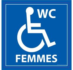 Panneau signalétique WC femmes PMR ISO 7010 accessibilité  - 250 x 250 mm - Blanc sur fond bleu - Vinyle Souple Autocollant