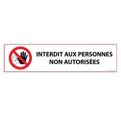 Panneau d'interdiction - Interdit aux personnes non autorisées   - 400 x 100 mm