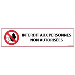 Panneau d'interdiction - Interdit aux personnes non autorisées