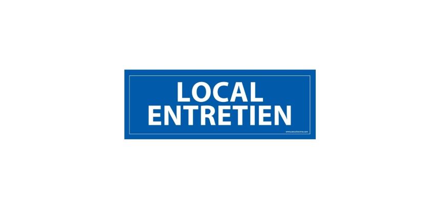 Panneau LOCAL ENTRETIEN - fond bleu 210 x 75 mm