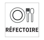 Panneau d'information - Pictogramme réfectoire - 250 x 250 mm  - PVC 2 mm
