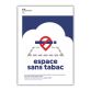 Panneau Espace sans tabac - Périmètre sans tabac