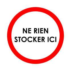 Panneau interdiction - Ne rien stocker ici - diamètre 200 mm  - PVC