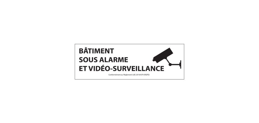 Panneau d'information - Bâtiment sous alarme et vidéo-surveillance