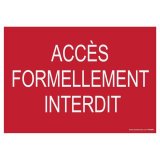 Panneau Accès formellement interdit