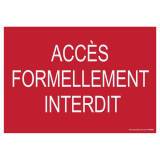 Panneau Interdiction - Accès formellement interdit  - 210 x 150 mm - Vinyle Souple Autocollant