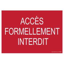 Panneau Interdiction - Accès formellement interdit  - 210 x 150 mm - Vinyle Souple Autocollant