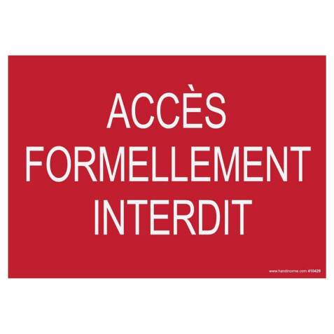 Panneau Interdiction - Accès formellement interdit  - 210 x 150 mm - Vinyle Souple Autocollant