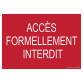 Panneau Interdiction - Accès formellement interdit  - 210 x 150 mm - Vinyle Souple Autocollant