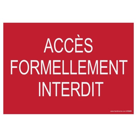 Panneau Accès formellement interdit