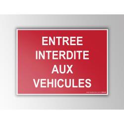 Panneau Interdiction - Entrée interdite aux véhicules  - 300 x 420 mm - PVC