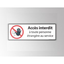 Panneau interdiction - Accès interdit à toute personne étrangère au service  - 350 x 125 mm - PVC