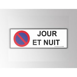 Panneau signalétique - Interdiction stationnement jour et nuit