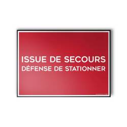 Panneau évacuation - Issue de secours, défense de stationner