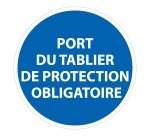 Panneau Obligatoire - EPI - Port du tablier de protection   - 100 mm - Vinyle Souple Autocollant
