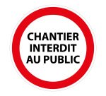 Panneau interdiction - Chantier interdit au public - P001  - 200 mm - Vinyle Souple Autocollant