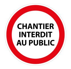 Panneau interdiction - Chantier interdit au public - P001  - 315 mm - Vinyle Souple Autocollant