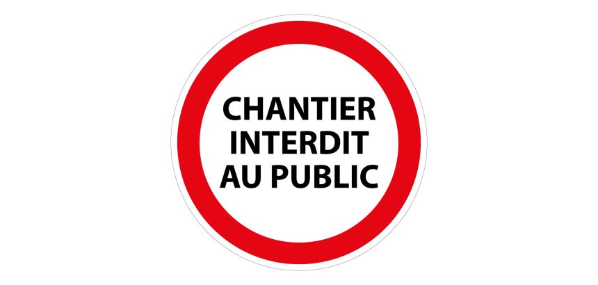 Panneau interdiction - Chantier interdit au public - P001  - 315 mm - Vinyle Souple Autocollant