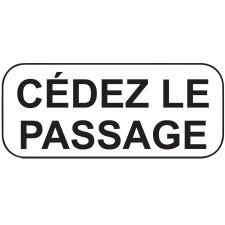 Panonceau d'Indication M9c - Cédez le Passage