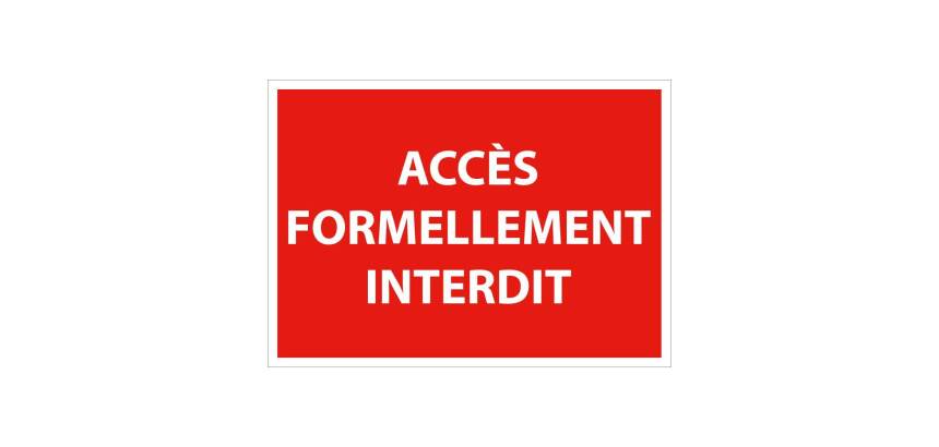 Signalétique Interdiction - Accès formellement interdit - ISO 7010