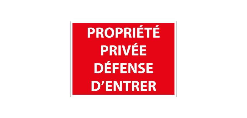 Panneau Interdiction - Propriété privée défense d'entrer  - 210 x 150 mm - PVC 2 mm