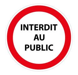 Signalétique interdiction - Interdit au public - ISO 7010  - 200 mm - Vinyle Souple Autocollant