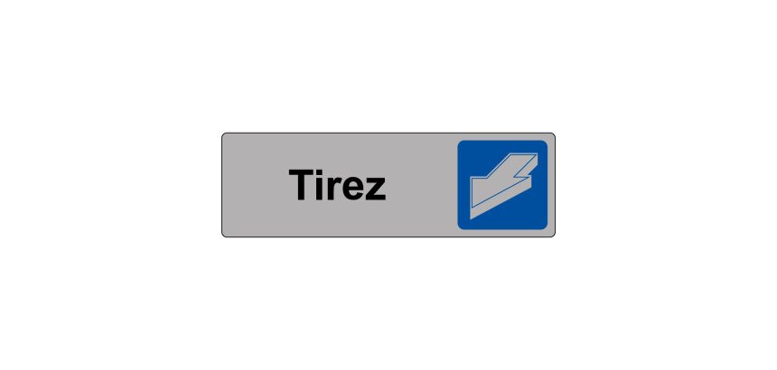 Panneau “Tirez” – Polypropylène ou Alu brossé